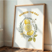 Squeeze The Day Lemon Kitchen Wall Art Poster