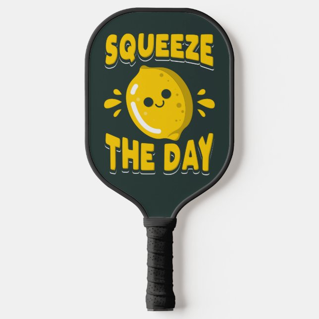 Squeeze the Day Small Business Owner Motivation Pickleball Paddle (Front)