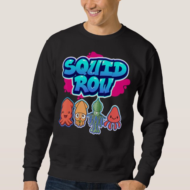 Squid Row Octopus  Cuttlefish Squid 1 Sweatshirt (Front)