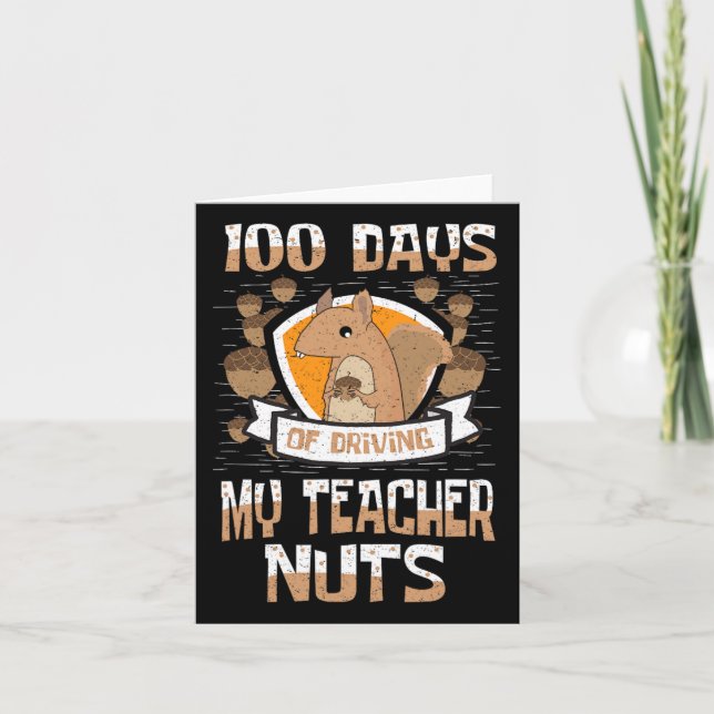 Squirrel 100 Days Of Driving My Teacher Nuts 100th Card (Front)