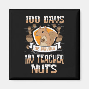 Squirrel 100 Days Of Driving My Teacher Nuts 100th Magnet