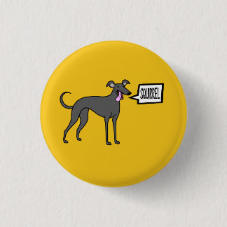 Squirrel! 1 Inch Round Button