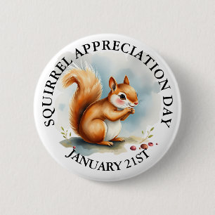 Squirrel Appreciation Day January 21st 2 Inch Round Button