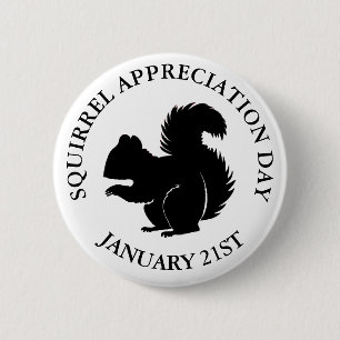Squirrel Appreciation Day January 21st 2 Inch Round Button