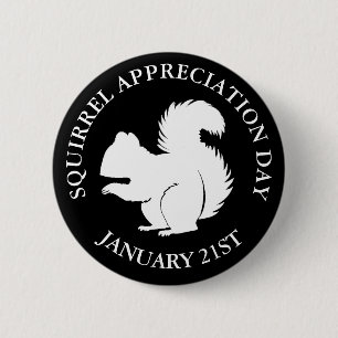 Squirrel Appreciation Day January 21st 2 Inch Round Button