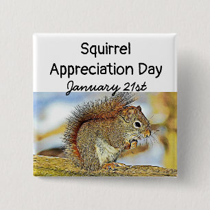 Squirrel Appreciation Day January 21st 2 Inch Square Button