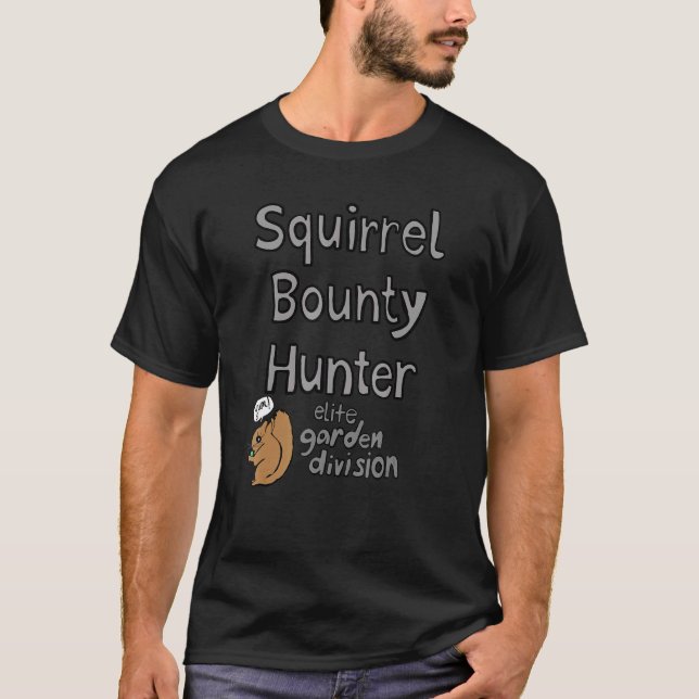 Squirrel Bounty Hunter Elite Garden Division T-Shirt (Front)