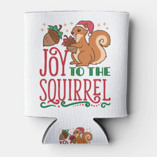 Squirrel Christmas Joy to the Squirrel Can Cooler