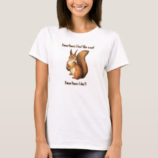 Squirrel Feel Like nut, women's T-Shirt, White T-Shirt