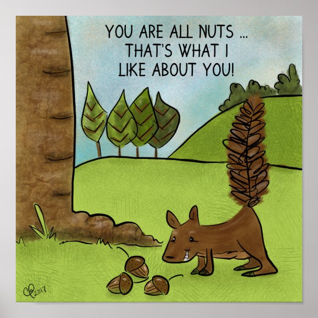 Squirrel Finds Acorns- You Are All Nuts Poster (Front)