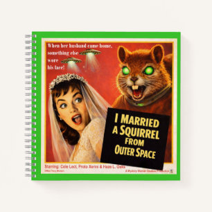 Squirrel from Outer Space Notebook