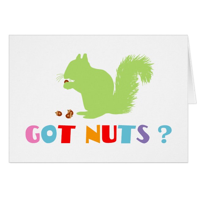 Squirrel Got Nuts? (Front Horizontal)