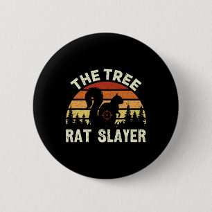 Squirrel Hunter The Tree Rat Slayer Retro Squirrel 2 Inch Round Button