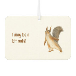 Squirrel I May be a Bit Nuts Custom Text Air Freshener