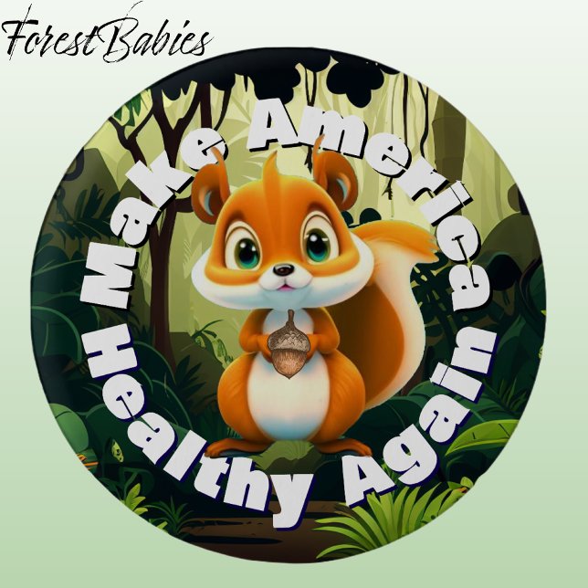 Squirrel Make America Healthy Again Environmental 1 Inch Round Button (Fun Squirrel Make Earth Healthy Again Wildlife Nature Animal Cartoon Graphic Environmental Button🐿️)