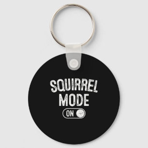 Squirrel Mode On Costume Funny Nut Gatherer Gift A Keychain