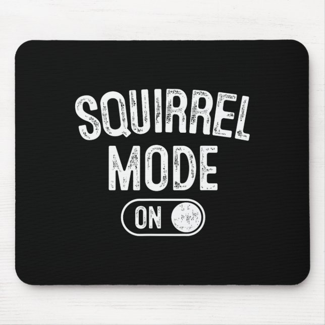 Squirrel Mode On Costume Funny Nut Gatherer Gift A Mouse Pad (Front)