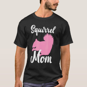 Squirrel Mom T-Shirt