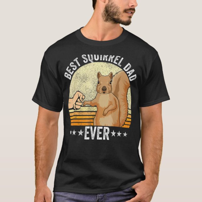 Squirrel Owner Outfit Best Squirrel Dad Ever For M T-Shirt (Front)