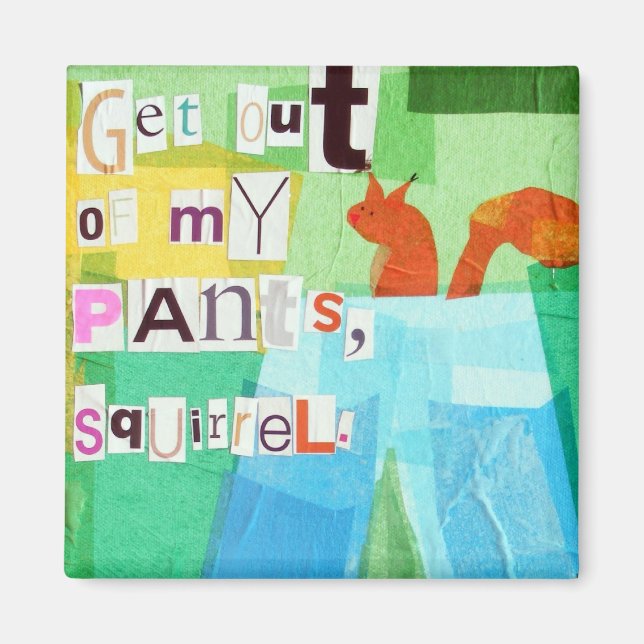 Squirrel Pants Magnet (Front)