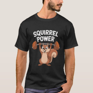 Squirrel Power Funny T-Shirt