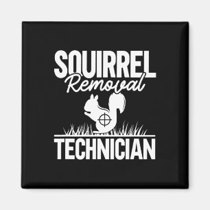 Squirrel Removal Technician Funny Squirrel Hunting Magnet