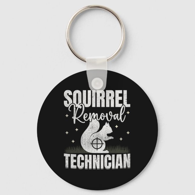 Squirrel Removal Technician Squirrel Hunting  Keychain (Front)