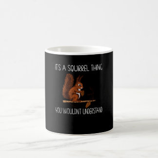Squirrel Saying Coffee Mug