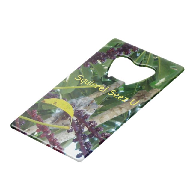 Squirrel Seez U Credit Card Bottle Opener (Front Angled)