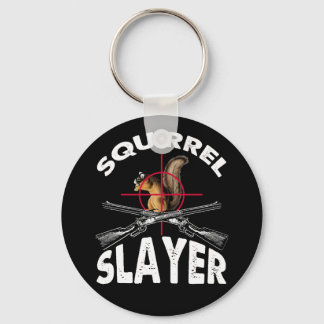 Squirrel Slayer Squirrel Hunting Humour Keychain