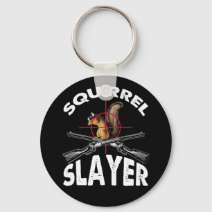 Squirrel Slayer Squirrel Hunting Humour Keychain