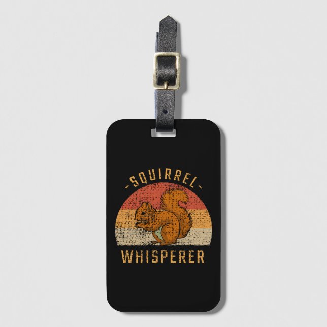 Squirrel - Squirrel Whisperer Luggage Tag (Front Vertical)