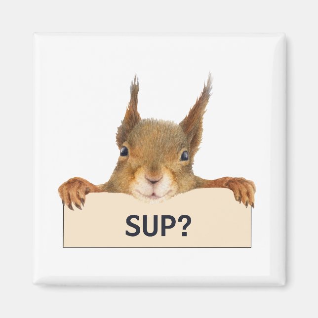 Squirrel SUP? Custom Text Magnet (Front)