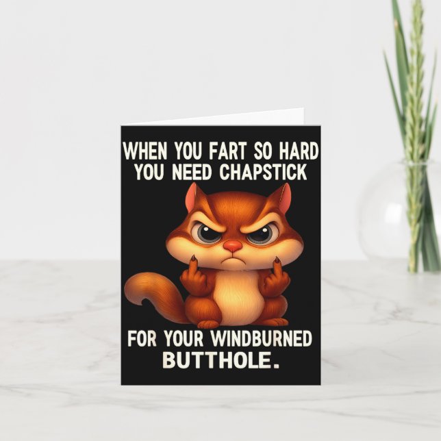 Squirrel When You Fart So Hard You Need Chapstick  Card (Front)