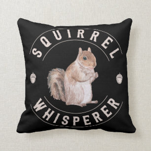 Squirrel Whisperer Cute Nuts Squirrel Lover Throw Pillow
