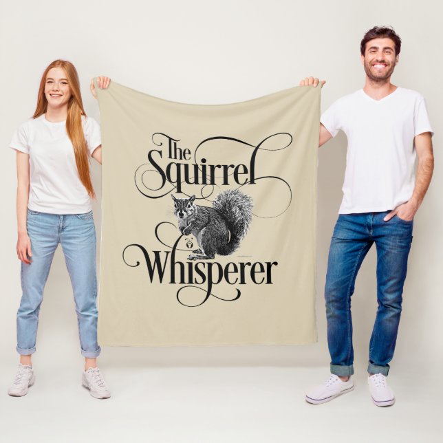 Squirrel Whisperer - funny squirrel lover Fleece Blanket (In Situ)