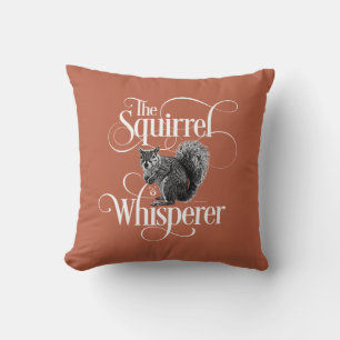 Squirrel Whisperer - funny squirrel lover Throw Pi Pillow