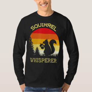 Squirrel Whisperer Squirrel Men Women Kids 1 T-Shirt