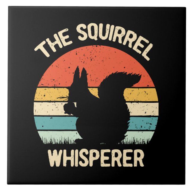 Squirrel Whisperer Squirrels Lovers Gift Tile (Front)