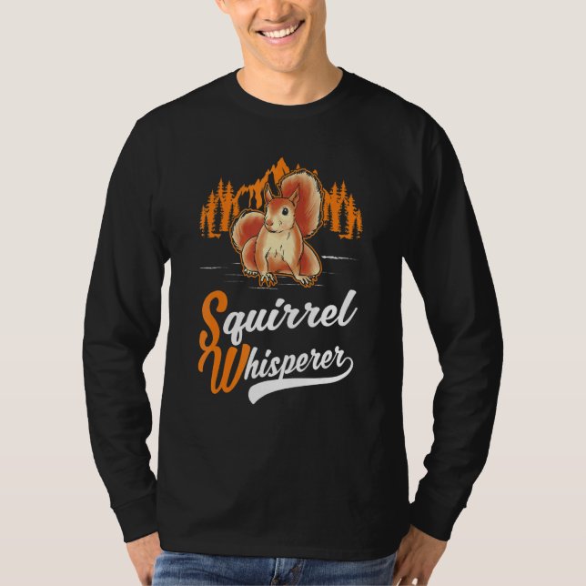 Squirrel Whisperer T-Shirt (Front)