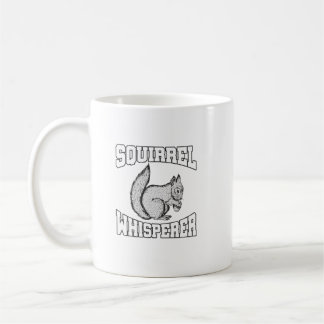 Squirrel Whisperer Wildlife Animal Squirrel. Perfe Coffee Mug