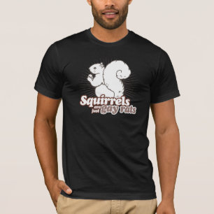 SQUIRRELS ARE JUST GAY RATS T-Shirt