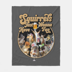 Squirrels Just Wanna Have Fun Fleece Blanket