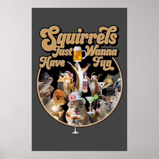 Squirrels Just Wanna Have Fun Poster (Front)