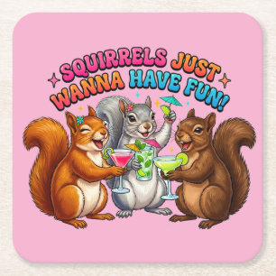 Squirrels Just Wanna Have Fun! Square Paper Coaster