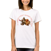 Squirrels Just Wanna Have Fun