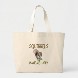 Squirrels Make Me Happy Large Tote Bag