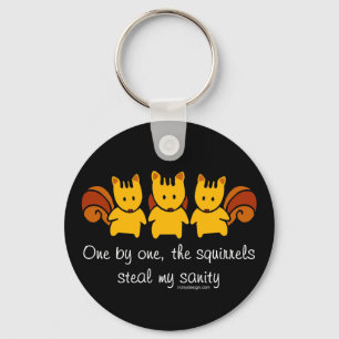 Squirrels steal my sanity Black Keychain