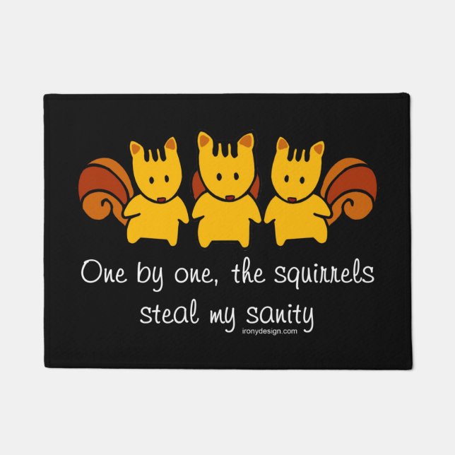 Squirrels steal my sanity doormat (Front)