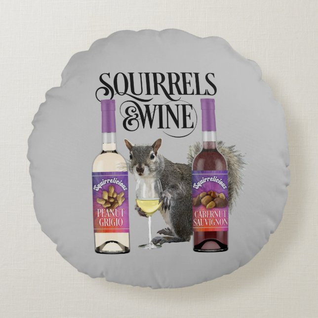 Squirrels & Wine - Funny Squirrel Lover and Wine D Round Pillow (Front)